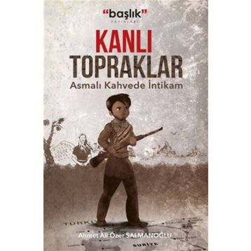 KANLI TOPRAKLAR - ORHAN KEMAL