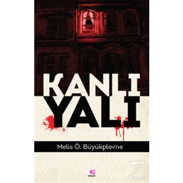 Kanlı Yalı - Melis Ö. Büyükplevne