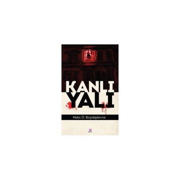 Kanlı Yalı - Melis Ö. Büyükplevne
