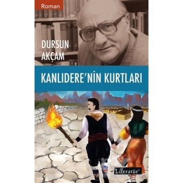 KANLIDERE'NİN KURTLARI - DURSUN AKÇAM