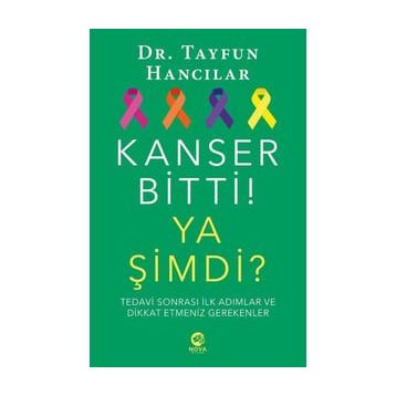 Kanser Bitti! Ya Şimdi? - Tayfun Hancılar