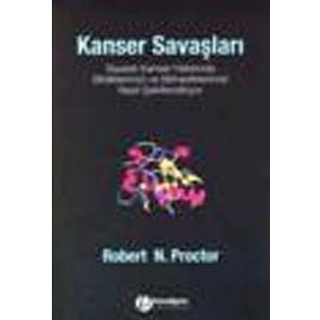 KANSER SAVAŞLARI - ROBERT N. PROCTOR