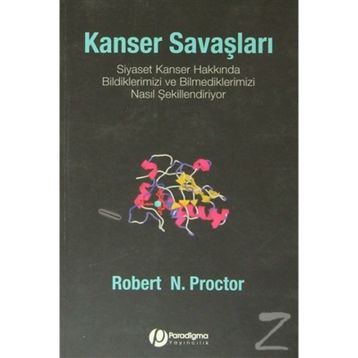 KANSER SAVAŞLARI - ROBERT N. PROCTOR