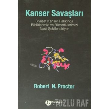 KANSER SAVAŞLARI - ROBERT N. PROCTOR