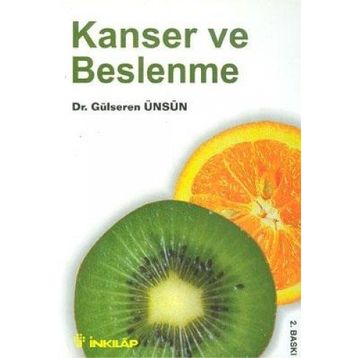 KANSER VE BESLENME - GÜLSEREN ÜNSÜN ENGIN
