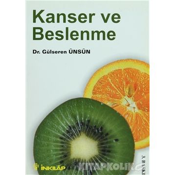 KANSER VE BESLENME - GÜLSEREN ÜNSÜN ENGIN