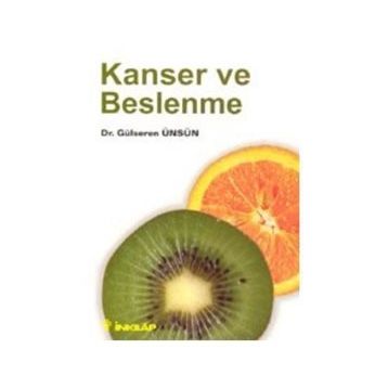 KANSER VE BESLENME - GÜLSEREN ÜNSÜN ENGIN