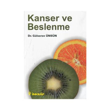 KANSER VE BESLENME - GÜLSEREN ÜNSÜN ENGIN