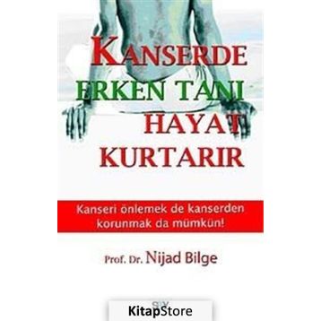 KANSERDE ERKEN TANI HAYAT KURTARIR - GENEL
