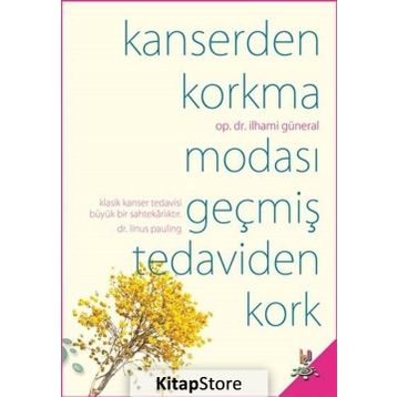Kanserden Korkma Modası Geçmiş Tedaviden Kork - op ilhami guneral
