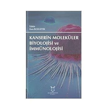 Kanserin Moleküler Biyolojisi Ve İmmünolojisi
