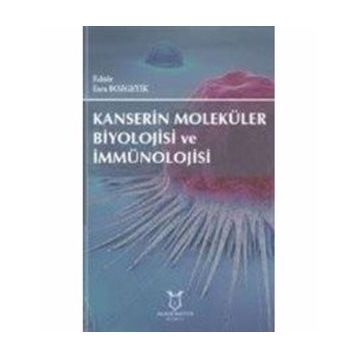 Kanserin Moleküler Biyolojisi Ve İmmünolojisi