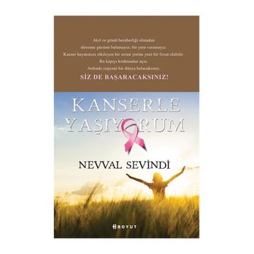 Kanserle Yaşıyorum - Nevval Sevindi