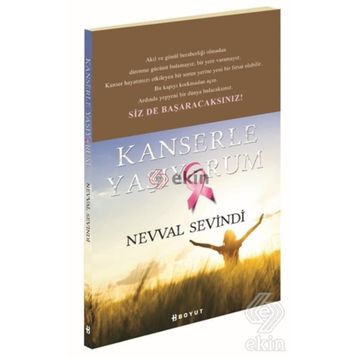 Kanserle Yaşıyorum - Nevval Sevindi