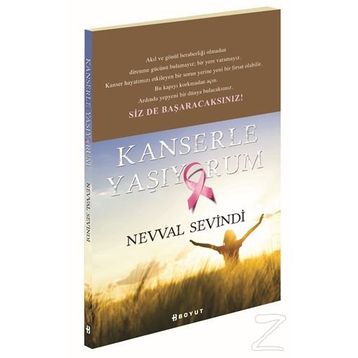 Kanserle Yaşıyorum - Nevval Sevindi