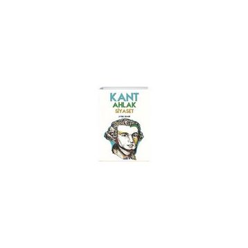 Kant Ahlak Siyaset - Aysel Demir