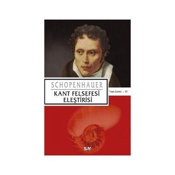 Kant Felsefesi Eleştirisi - Arthur Schopenhauer