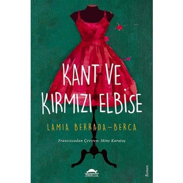 Kant ve Kırmızı Elbise - Lamia Berrada-Berca
