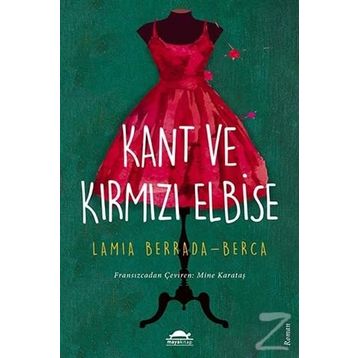 Kant ve Kırmızı Elbise - Lamia Berrada-Berca