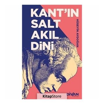 Kant'ın Salt Akıl Dini - Hüseyin Aydoğan