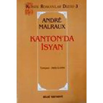 KANTON`DA İSYAN - ANDRE MALRAUX
