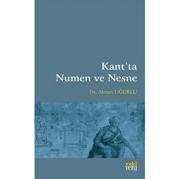 Kant’ta Numen ve Nesne - Ahmet Uğurlu