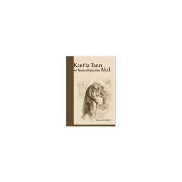 Kant’ta Tanrı ve Tanrısallaştırılan Akıl - Mehmet Günenç Mehmet Güleç