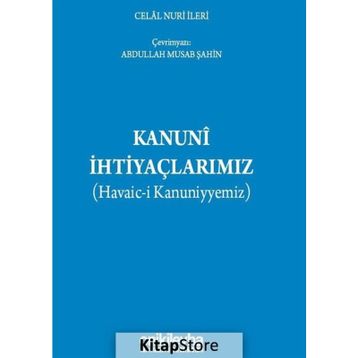 Kanuni İhtiyaçlarımız - Celal Nuri İleri