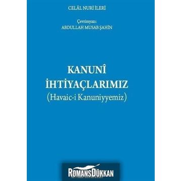 Kanuni İhtiyaçlarımız - Celal Nuri İleri