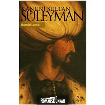 Kanuni Sultan Süleyman - Harold Lamb