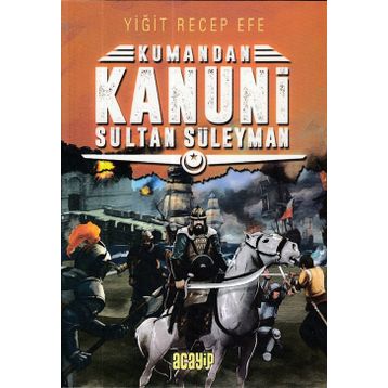 Kanuni Sultan Süleyman - Kumandan - Yiğit Recep Efe