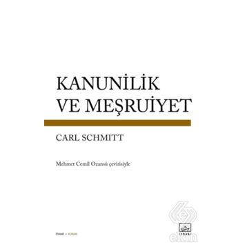 Kanunilik ve Meşruiyet - Carl Schmitt