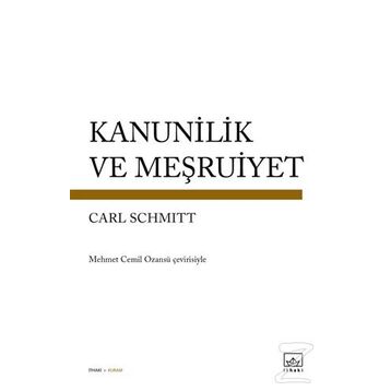 Kanunilik ve Meşruiyet - Carl Schmitt