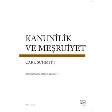 Kanunilik ve Meşruiyet - Carl Schmitt