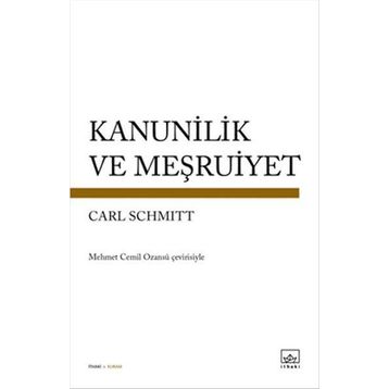 Kanunilik ve Meşruiyet - Carl Schmitt