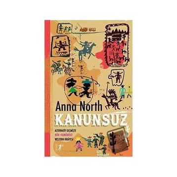 Kanunsuz - Anna North
