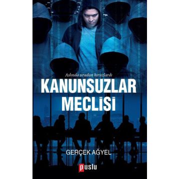 Kanunsuzlar Meclisi - Gerçek Ağyel