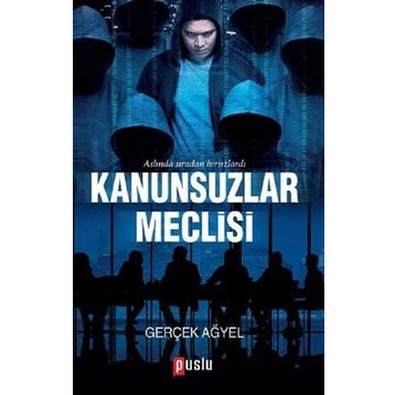 Kanunsuzlar Meclisi - Gerçek Ağyel