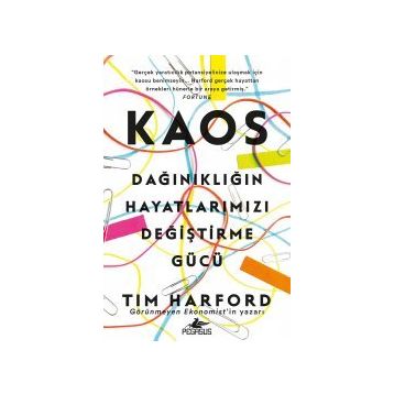 Kaos: Dağınıklığın Hayatlarımızı Değiştirme Gücü - Tim Harford
