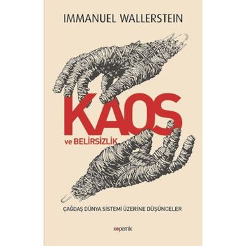 Kaos ve Belirsizlik - Immanuel Wallerstein