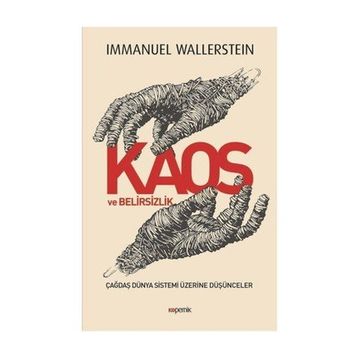 Kaos ve Belirsizlik - Immanuel Wallerstein