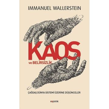 Kaos ve Belirsizlik - Immanuel Wallerstein