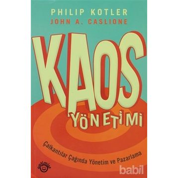 KAOS YÖNETİMİ - JOHN A. CASLIONE, PHILIP KOTLER