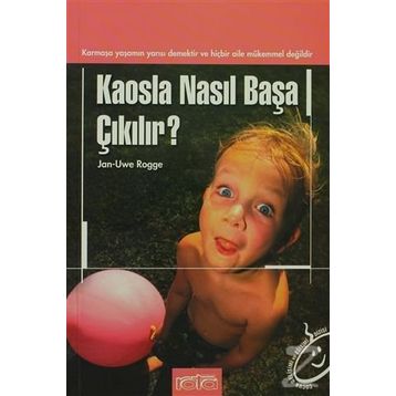 KAOSLA NASIL BAŞA ÇIKILIR? - JAN-UWE ROGGE