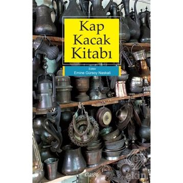 Kap Kacak Kitabı - Emine Gürsoy Naskali