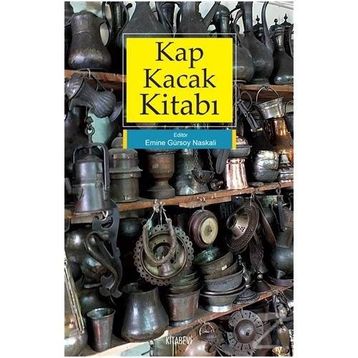 Kap Kacak Kitabı - Emine Gürsoy Naskali