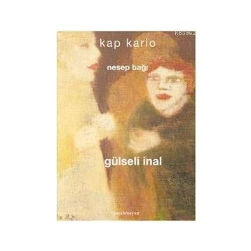 KAP KARIO NESEP BAĞI - GULSELI INAL