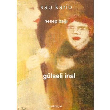 KAP KARIO NESEP BAĞI - GULSELI INAL