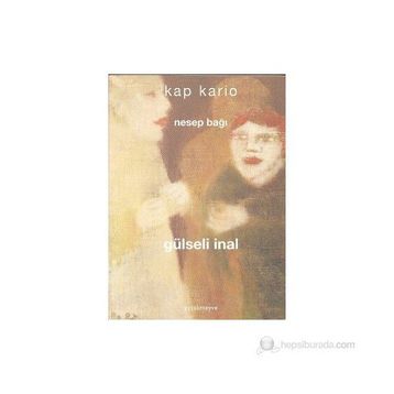 KAP KARIO NESEP BAĞI - GULSELI INAL