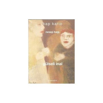 KAP KARIO NESEP BAĞI - GULSELI INAL